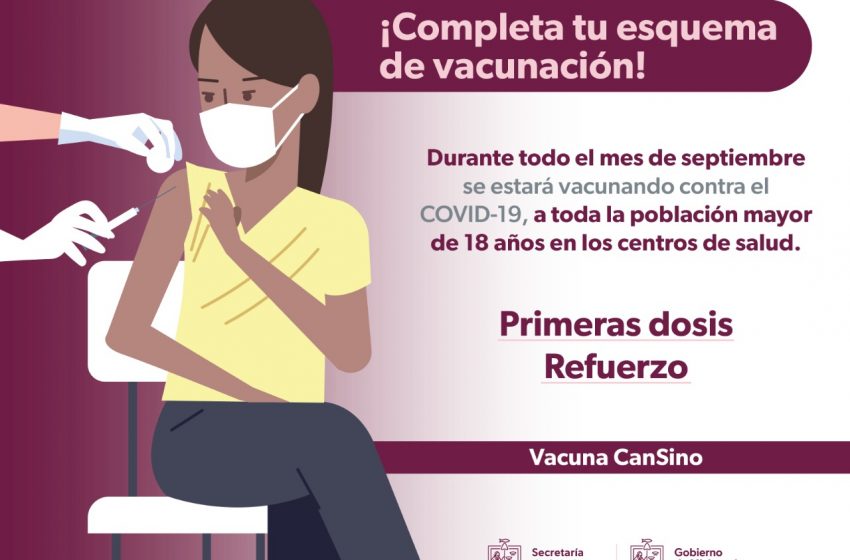  Exhorta SSM a rezagados, mayores de 18 años, a vacunarse contra el Covid-19 durante todo septiembre