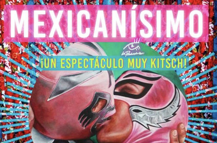  Mexicanísimo, espectáculo muy “kitsch” para dar el grito en Morelia