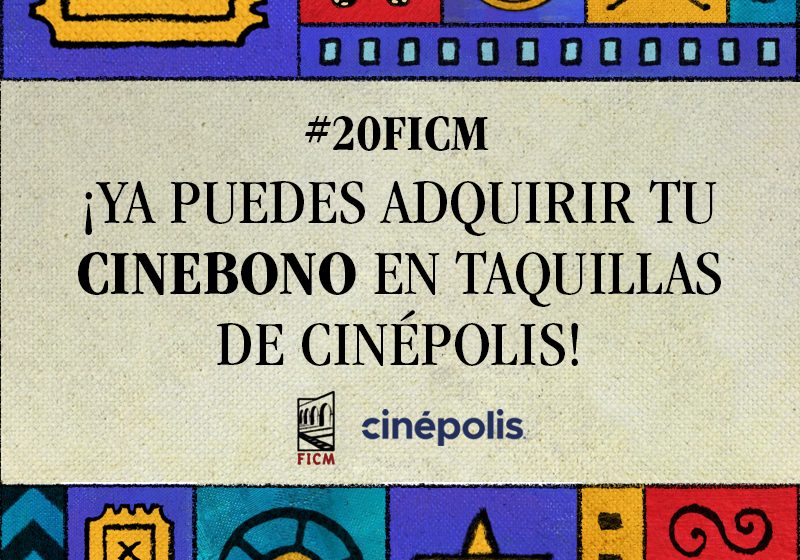  El #20FICM anuncia la venta de cinebonos y boletos para sus funciones