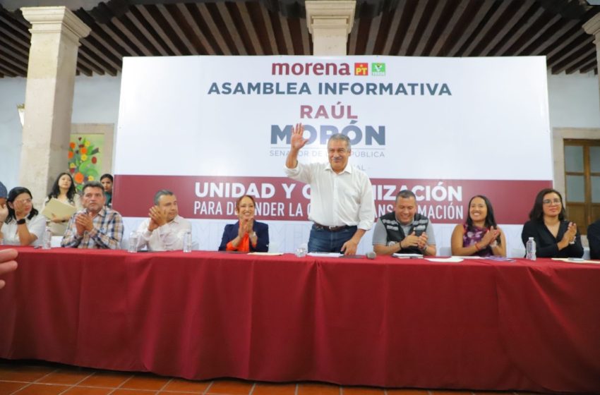 Convoca Raúl Morón a la unidad y organización por la transformación de Michoacán